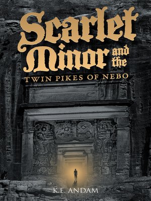 cover image of Scarlet Minor and the Twin Pikes of Nebo